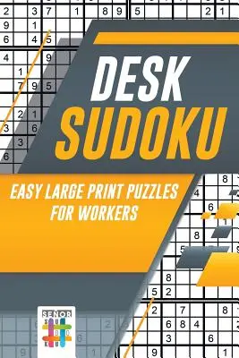 Sudoku na biurko Łatwe łamigłówki w dużym formacie dla pracowników - Desk Sudoku Easy Large Print Puzzles for Workers
