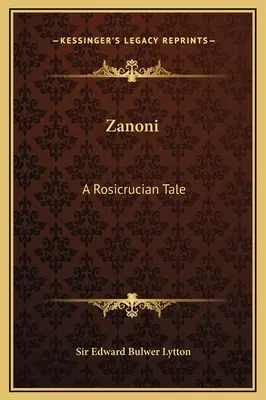 Zanoni: Opowieść różokrzyżowców - Zanoni: A Rosicrucian Tale
