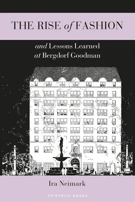 Wzrost mody i wnioski wyciągnięte z Bergdorf Goodman - The Rise of Fashion and Lessons Learned at Bergdorf Goodman