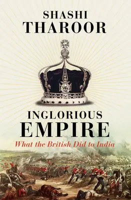 Okrutne imperium: Co Brytyjczycy zrobili Indiom - Inglorious Empire: What the British Did to India