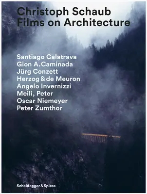 Christoph Schaub: Filmy o architekturze - Christoph Schaub: Films on Architecture