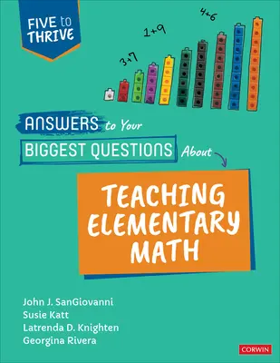 Odpowiedzi na najważniejsze pytania dotyczące nauczania matematyki na poziomie podstawowym: Five to Thrive [Seria] - Answers to Your Biggest Questions about Teaching Elementary Math: Five to Thrive [Series]