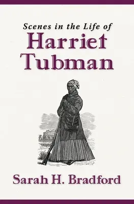 Sceny z życia Harriet Tubman (nowe wydanie) - Scenes in the Life of Harriet Tubman (New Edition)