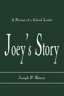 Historia Joeya: Portret lidera szkolnego - Joey's Story: A Portrait of a School Leader