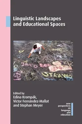 Krajobrazy językowe i przestrzenie edukacyjne - Linguistic Landscapes and Educational Spaces