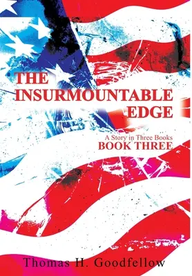 The Insurmountable Edge Book Three: Opowieść w trzech księgach - The Insurmountable Edge Book Three: A Story in Three Books