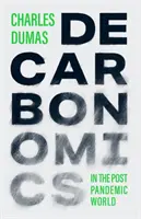 DEKARBONOMIA - i świat po pandemii - DECARBONOMICS - & the post-pandemic world