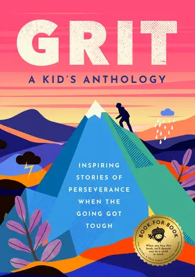 Grit: Inspirujące historie na trudne czasy - Grit: Inspiring Stories for When the Going Gets Tough