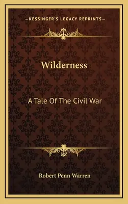 Wilderness: Opowieść o wojnie secesyjnej - Wilderness: A Tale Of The Civil War