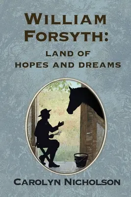 William Forsyth: Kraina nadziei i marzeń - William Forsyth: Land of hopes and dreams