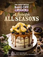 Great British Bake Off: A Bake for all Seasons - oficjalna książka z programu Great British Bake Off z 2021 r. - Great British Bake Off: A Bake for all Seasons - The official 2021 Great British Bake Off book