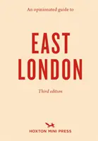 Przewodnik po wschodnim Londynie (wydanie trzecie) - Opinionated Guide To East London (third Edition)