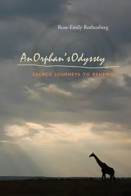 Odyseja sieroty: Święte podróże ku odnowie - An Orphan's Odyssey: Sacred Journeys to Renewal