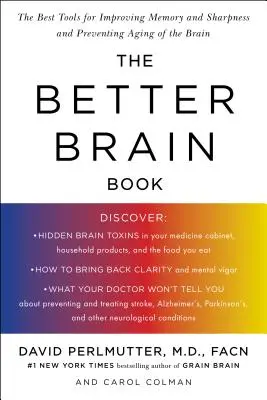 The Better Brain Book: Najlepsze narzędzia do poprawy pamięci i ostrości oraz zapobiegania starzeniu się mózgu - The Better Brain Book: The Best Tools for Improving Memory and Sharpness and Preventing Aging of the Brain