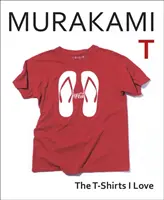 Murakami T - Koszulki, które kocham - Murakami T - The T-Shirts I Love