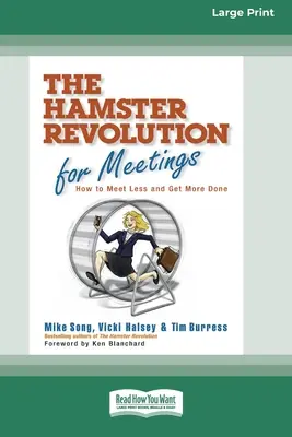 Rewolucja chomików na spotkaniach [Standard Large Print 16 Pt Edition] - The Hamster Revolution for Meetings [Standard Large Print 16 Pt Edition]