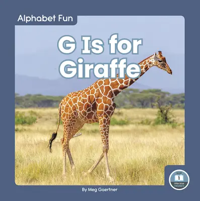 G jak Żyrafa - G Is for Giraffe