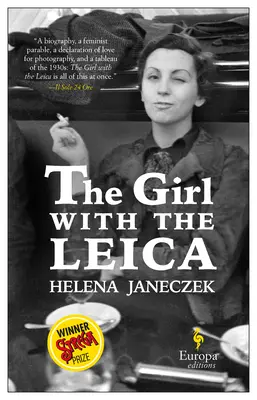 Dziewczyna z aparatem Leica: Oparta na prawdziwej historii kobiety kryjącej się za nazwiskiem Robert Capa - The Girl with the Leica: Based on the True Story of the Woman Behind the Name Robert Capa