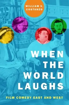 Kiedy świat się śmieje: Komedia filmowa Wschodu i Zachodu - When the World Laughs: Film Comedy East and West