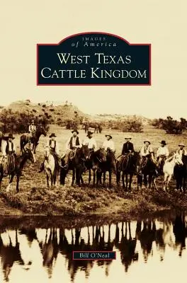 Królestwo bydła w zachodnim Teksasie - West Texas Cattle Kingdom