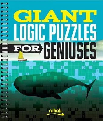 Gigantyczne łamigłówki logiczne dla geniuszy - Giant Logic Puzzles for Geniuses