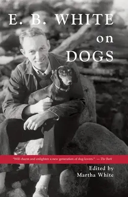 E.B. White o psach - E.B. White on Dogs