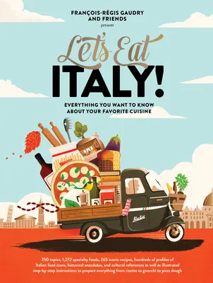 Zjedzmy Włochy! Wszystko, co chciałbyś wiedzieć o swojej ulubionej kuchni - Let's Eat Italy!: Everything You Want to Know about Your Favorite Cuisine