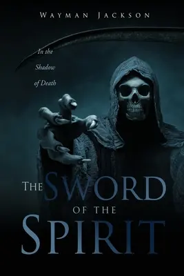 Miecz Ducha: W cieniu śmierci - The Sword of the Spirit: In the Shadow of Death