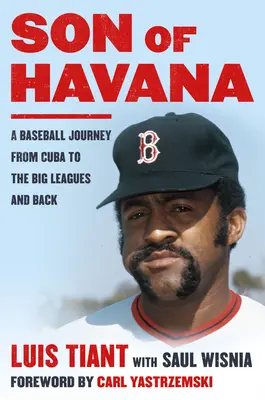 Syn Hawany: Baseballowa podróż z Kuby do wielkiej ligi i z powrotem - Son of Havana: A Baseball Journey from Cuba to the Big Leagues and Back