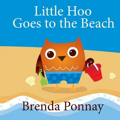 Mały Hoo idzie na plażę - Little Hoo Goes to the Beach