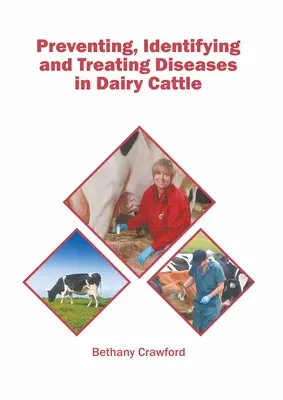 Zapobieganie, identyfikacja i leczenie chorób bydła mlecznego - Preventing, Identifying and Treating Diseases in Dairy Cattle