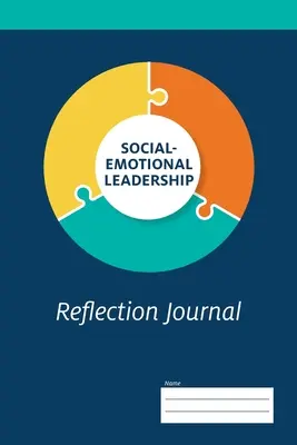 Dziennik refleksji nad przywództwem społeczno-emocjonalnym - Social-Emotional Leadership Reflection Journal