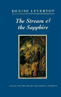 Strumień i szafir: Wybrane wiersze o tematyce religijnej - The Stream and the Sapphire: Selected Poems on Religious Themes