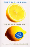 Dieta cytrynowa - z przedmową dr Marilyn Glenville - Lemon Juice Diet - With a foreword by Dr Marilyn Glenville