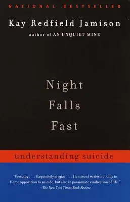 Noc zapada szybko: Zrozumieć samobójstwo - Night Falls Fast: Understanding Suicide
