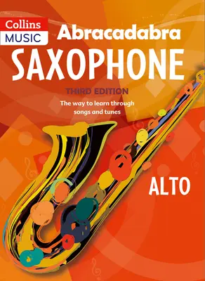 Abracadabra Saxophone (Pupil's Book): Droga do nauki poprzez piosenki i melodie - Abracadabra Saxophone (Pupil's Book): The Way to Learn Through Songs and Tunes