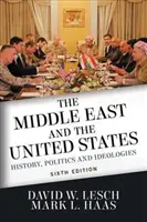 Bliski Wschód i Stany Zjednoczone: Historia, polityka i ideologie - The Middle East and the United States: History, Politics, and Ideologies