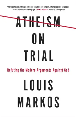 Ateizm na próbie: Obalanie współczesnych argumentów przeciwko Bogu - Atheism on Trial: Refuting the Modern Arguments Against God