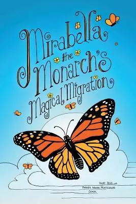 Magiczna migracja monarchy Mirabelli - Mirabella the Monarch's Magical Migration