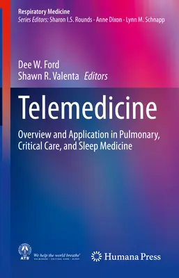 Telemedycyna: Przegląd i zastosowanie w medycynie płuc, opieki krytycznej i snu - Telemedicine: Overview and Application in Pulmonary, Critical Care, and Sleep Medicine