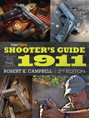 Przewodnik strzelca Gun Digest po pistolecie 1911 - Gun Digest Shooter's Guide to the 1911