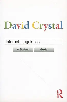 Językoznawstwo internetowe: Przewodnik dla studentów - Internet Linguistics: A Student Guide