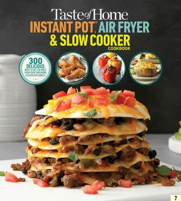 Taste of Home Instant Pot/Air Fryer/Slow Cooker: Ponad 150 przepisów na oszczędzające czas urządzenia kuchenne - Taste of Home Instant Pot/Air Fryer/Slow Cooker: 150+ Recipes for Your Time-Saving Kitchen Appliances