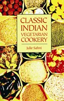 Klasyczna indyjska kuchnia wegetariańska - Classic Indian Vegetarian Cookery