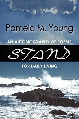 Stand: Autobiografia wierszy dla codziennego życia - Stand: An Autobiography of Poems for Daily Living