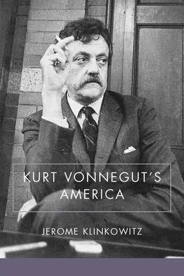 Ameryka Kurta Vonneguta - Kurt Vonnegut's America