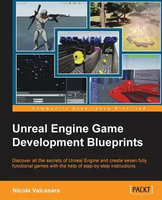 Plany tworzenia gier na silniku Unreal Engine - Unreal Engine Game Development Blueprints