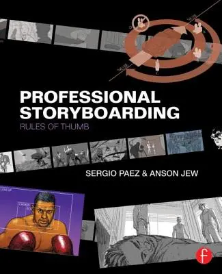 Profesjonalny Storyboarding: Zasady kciuka - Professional Storyboarding: Rules of Thumb