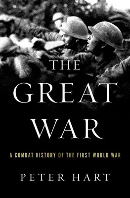 Wielka Wojna: Bojowa historia pierwszej wojny światowej - The Great War: A Combat History of the First World War