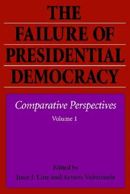 Niepowodzenie demokracji prezydenckiej - The Failure of Presidential Democracy